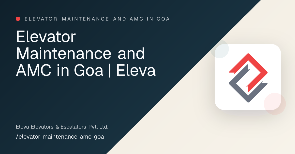Elevator Maintenance and AMC in Goa | Eleva