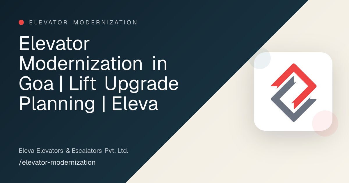 Elevator Modernization in Goa | Lift Upgrade Planning | Eleva